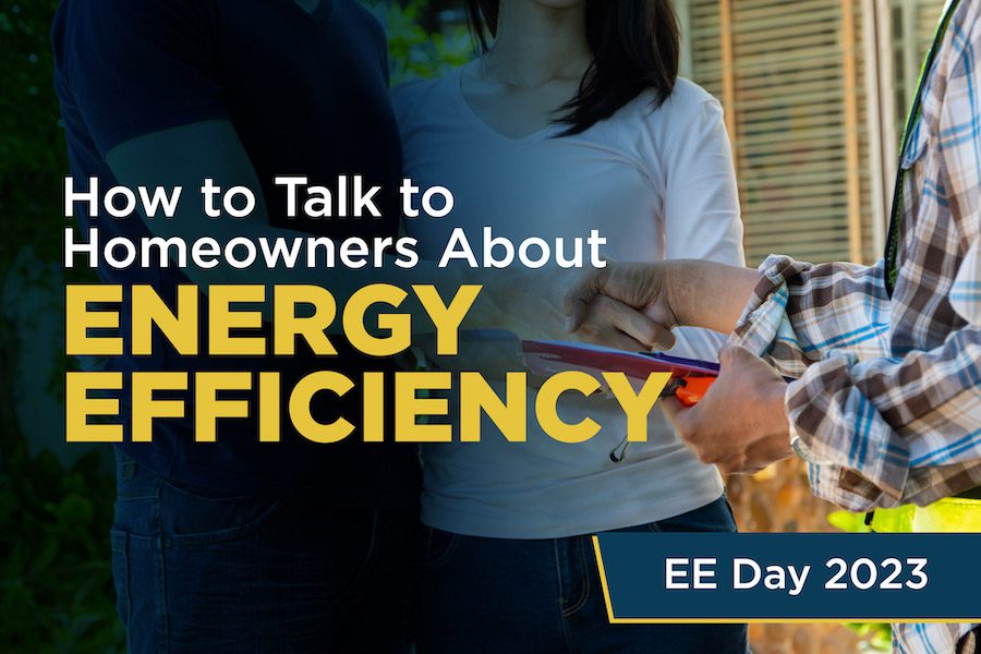Background of a home performance contractor with a couple. Text overlaid reads, "how to talk to homeowners about energy efficiency"